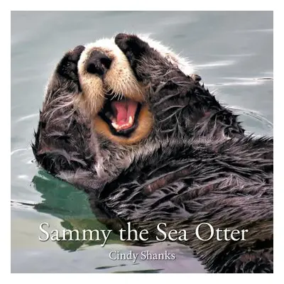 "Sammy the Sea Otter" - "" ("Shanks Cindy")