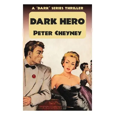 "Dark Hero: A 'Dark' Series Thriller" - "" ("Cheyney Peter")