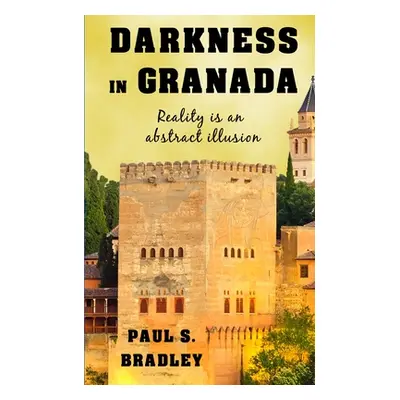 "Darkness in Granada" - "" ("Bradley Paul S.")