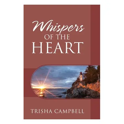 "Whispers of the Heart" - "" ("Campbell Trisha")