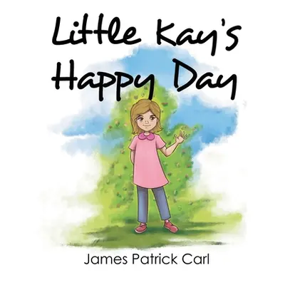 "Little Kay's Happy Day" - "" ("Carl James Patrick")