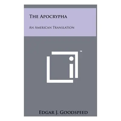 "The Apocrypha: An American Translation" - "" ("Goodspeed Edgar J.")