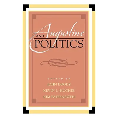 "Augustine and Politics" - "" ("Doody John")