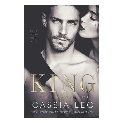 "King: A Power Players Stand-Alone Novel" - "" ("Leo Cassia")