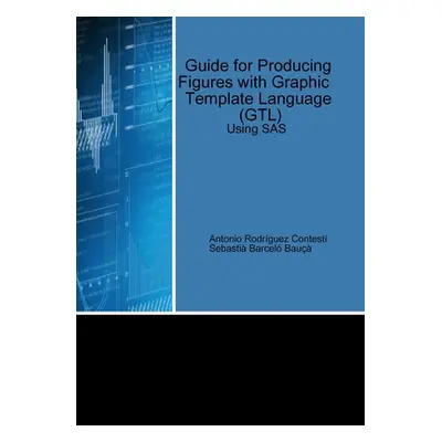 "Guide for Producing Figures with Graphic Template Language (GTL) Using SAS" - "" ("Rodrguez Con