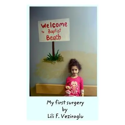 "My First Surgery" - "" ("Veziroglu Ayfer")