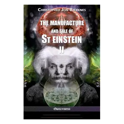 "The manufacture and sale of St Einstein - II" - "" ("Bjerknes Christopher Jon")