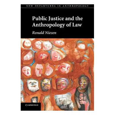 "Public Justice and the Anthropology of Law" - "" ("Niezen Ronald")