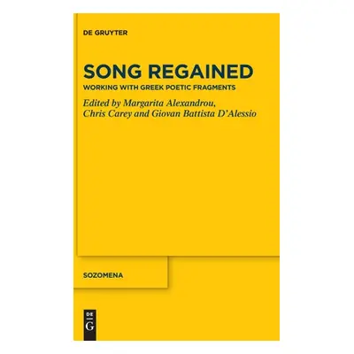 "Song Regained: Working with Greek Poetic Fragments" - "" ("Alexandrou Margarita")