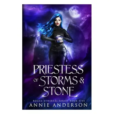 "Priestess of Storms & Stone" - "" ("Anderson Annie")