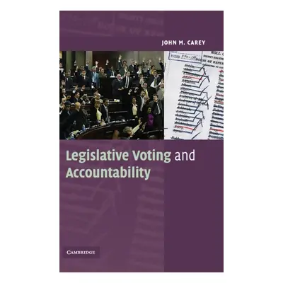 "Legislative Voting and Accountability" - "" ("Carey John M.")