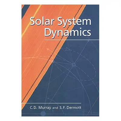 "Solar System Dynamics" - "" ("Murray Carl D.")