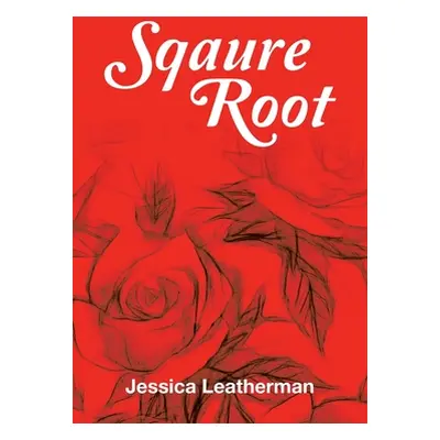 "Sqaure Root" - "" ("Leatherman Jessica")