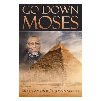 "Go Down Moses" - "" ("Mason Moses II")