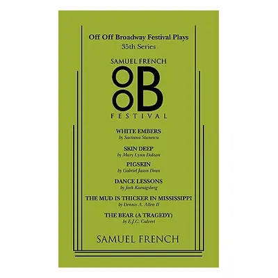 "Off Off Broadway Festival Plays, 35th Series" - "" ("Stanescu Saviana")