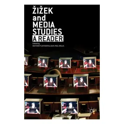 "Zizek and Media Studies: A Reader" - "" ("Flisfeder M.")