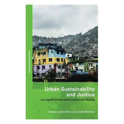 "Urban Sustainability and Justice: Just Sustainabilities and Environmental Planning" - "" ("Brot