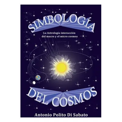 "Simbologa del Cosmos: La astrologa interaccin del macro y el micro cosmos" - "" ("Villalobos L.