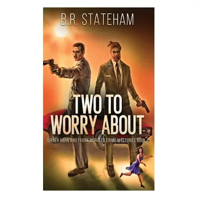 "Two to Worry About" - "" ("Stateham B. R.")