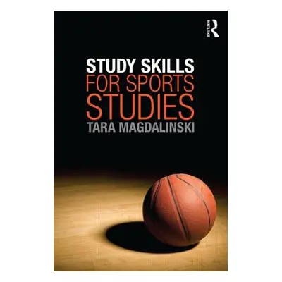 "Study Skills for Sports Studies" - "" ("Magdalinski Tara")