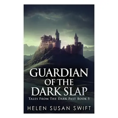 "Guardian Of The Dark Slap" - "" ("Swift Helen Susan")