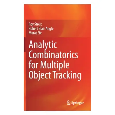 "Analytic Combinatorics for Multiple Object Tracking" - "" ("Streit Roy")