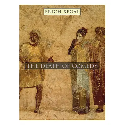 "The Death of Comedy" - "" ("Segal Erich")