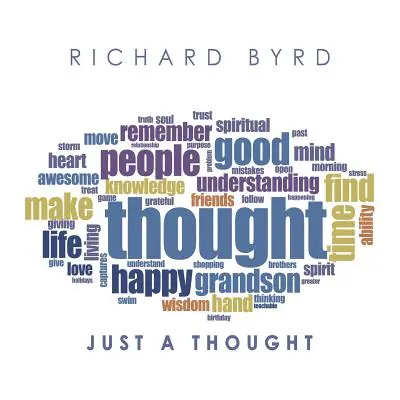 "Just A Thought" - "" ("Byrd Richard")