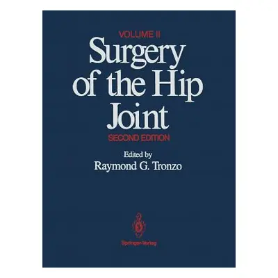 "Surgery of the Hip Joint: Volume II" - "" ("Eckardt Jeffreyj")