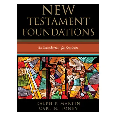 "New Testament Foundations" - "" ("Martin Ralph P.")