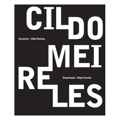 "Cildo Meireles - Encontros" - "" ("Meireles Cildo")