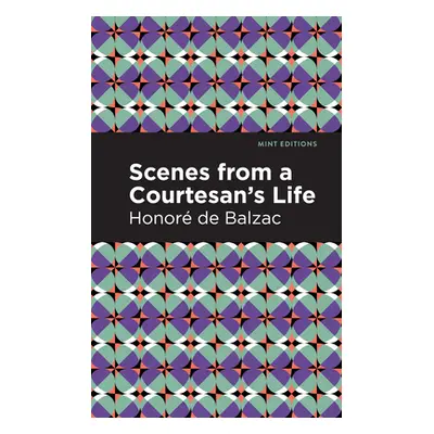 "Scenes from a Courtesan's Life" - "" ("Balzac Honor de")