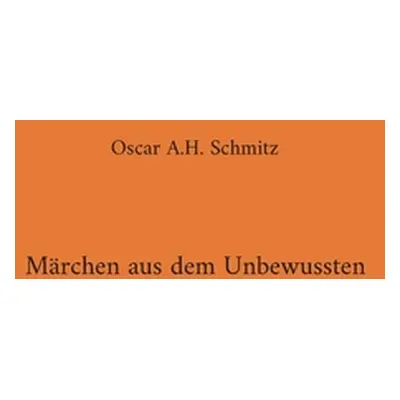 "Mrchen aus dem Unbewussten" - "" ("Schmitz Oscar a. H.")