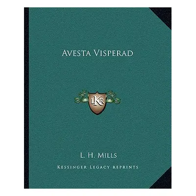 "Avesta Visperad" - "" ("Mills L. H.")