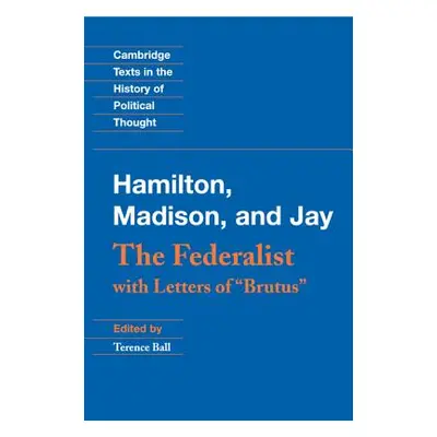 "The Federalist: With Letters of Brutus" - "" ("Hamilton Alexander")