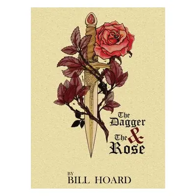 "The Dagger and the Rose" - "" ("Hoard Bill")