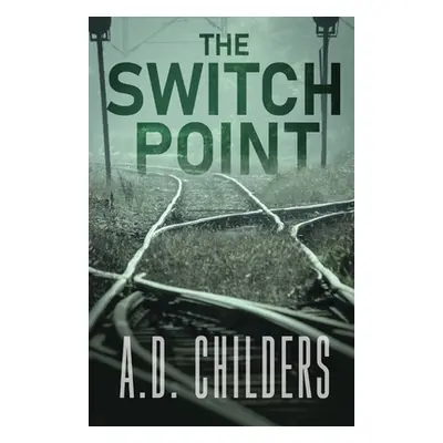 "The Switch Point" - "" ("Childers A. D.")