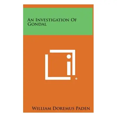 "An Investigation of Gondal" - "" ("Paden William Doremus")