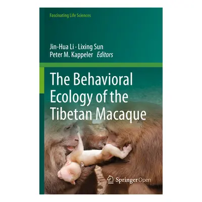 "The Behavioral Ecology of the Tibetan Macaque" - "" ("Li Jin-Hua")