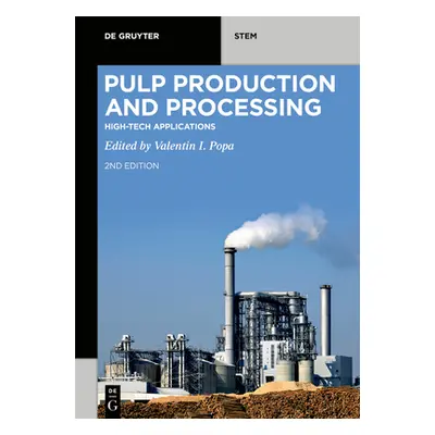 "Pulp Production and Processing: High-Tech Applications" - "" ("Popa Valentin I.")