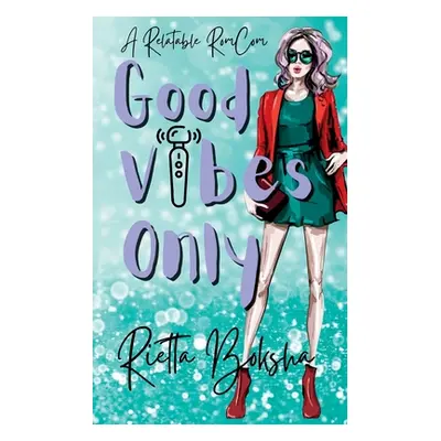 "Good Vibes Only" - "" ("Boksha Rietta")