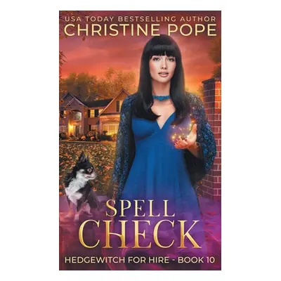 "Spell Check: A Cozy Witch Mystery" - "" ("Pope Christine")