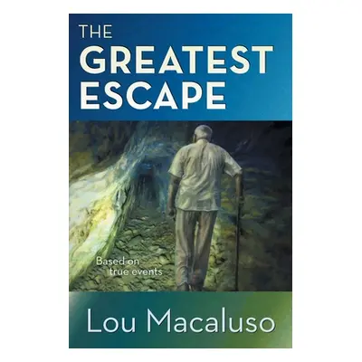 "The Greatest Escape" - "" ("Macaluso Lou")