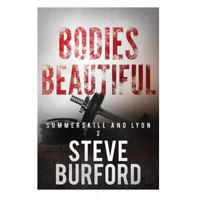 "Bodies Beautiful" - "" ("Burford Steve")