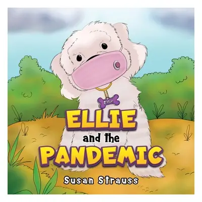 "Ellie and the Pandemic" - "" ("Strauss Susan")