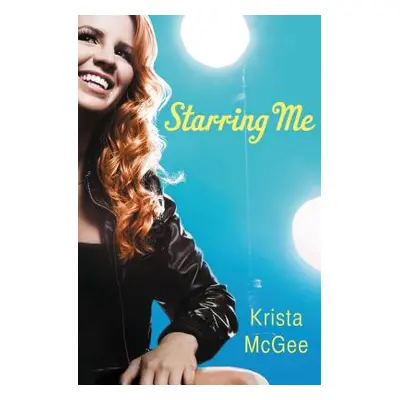 "Starring Me" - "" ("McGee Krista")