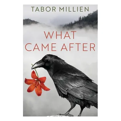 "What Came After" - "" ("Millien Tabor")