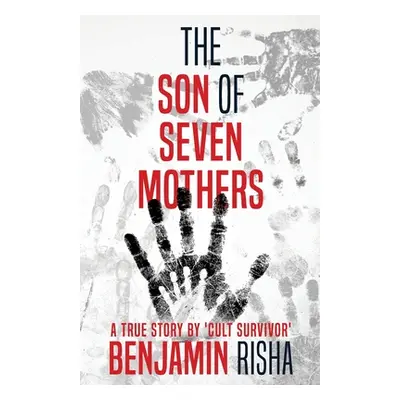 "The Son Of Seven Mothers" - "" ("Risha Benjamin")