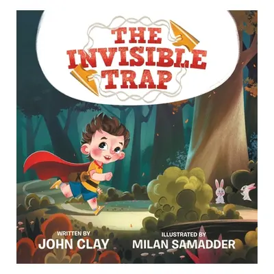 "The Invisible Trap" - "" ("Clay John")