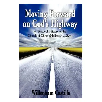 "Moving Forward on God's Highway: A Textbook History of the Church of Christ (Holiness) U.S.A." 